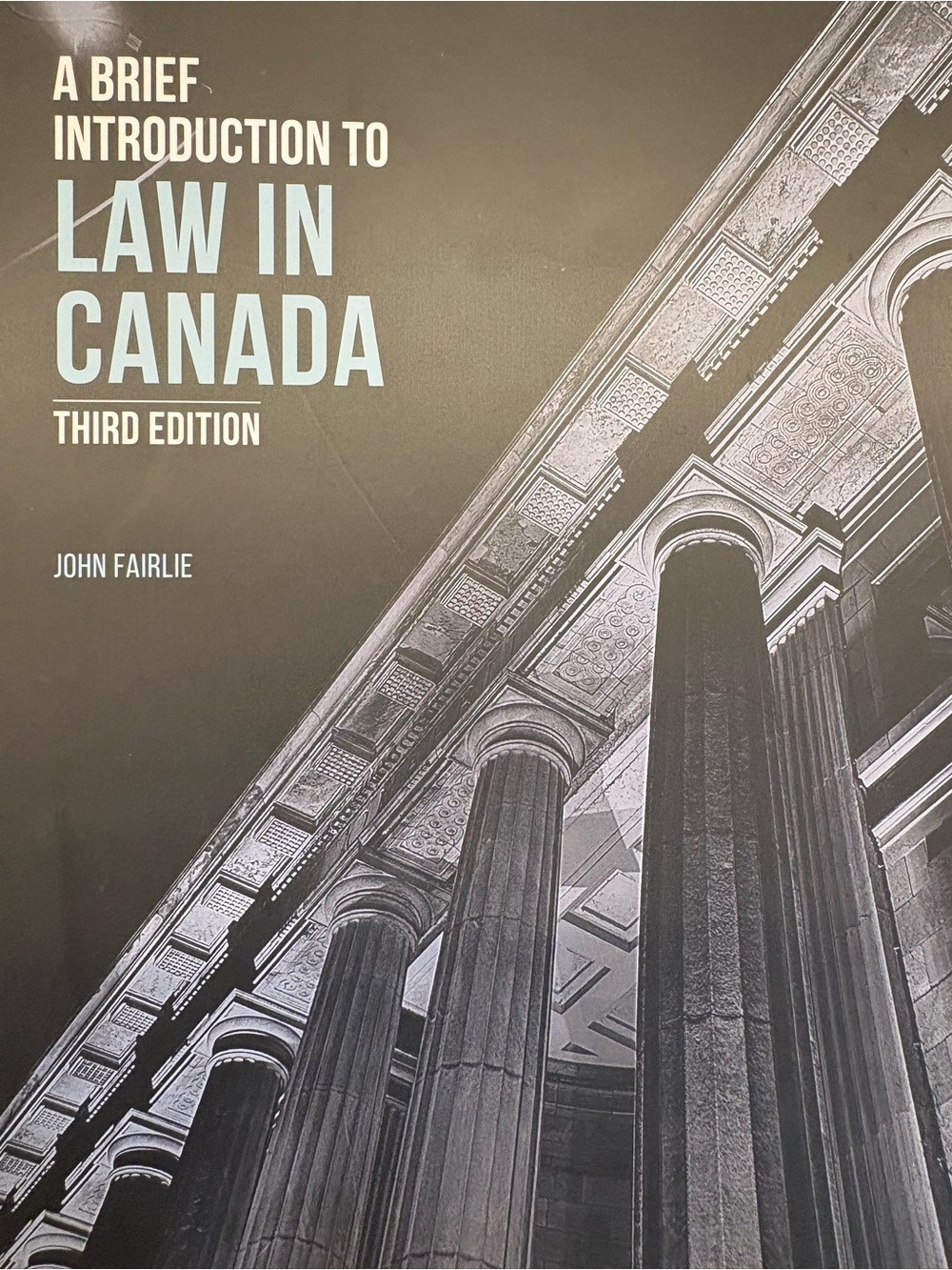 A Brief Introduction to Law in Canada – Third Edition
By John Fairlie
